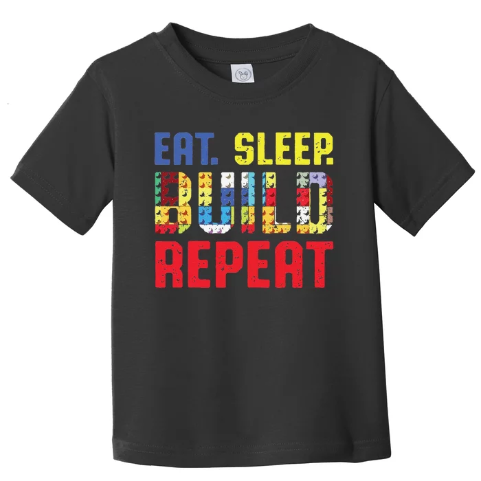 Funny Eat Sleep Build Repeat Building Funny Builders Toddler T-Shirt