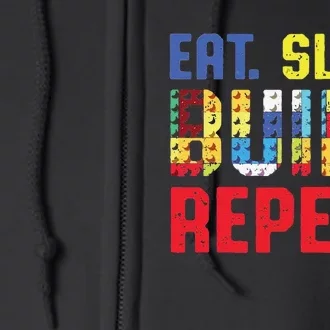 Funny Eat Sleep Build Repeat Building Funny Builders Full Zip Hoodie