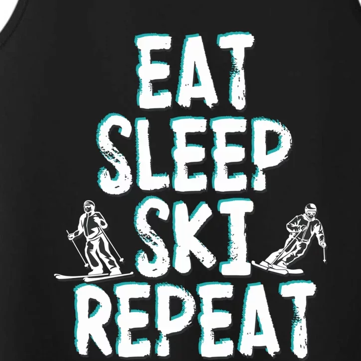 Funny Eat Sleep Ski Repeat For Cool Skiers Designs Great Gift Performance Tank