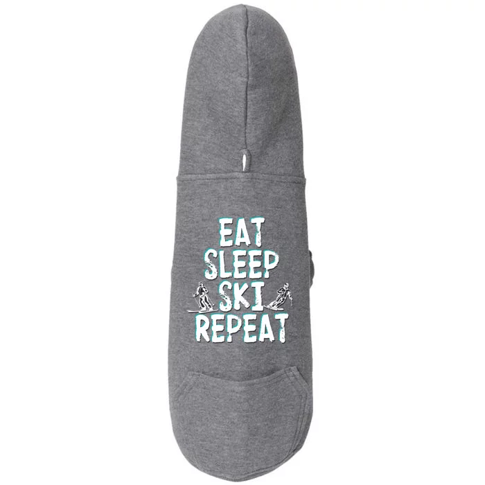 Funny Eat Sleep Ski Repeat For Cool Skiers Designs Great Gift Doggie 3-End Fleece Hoodie