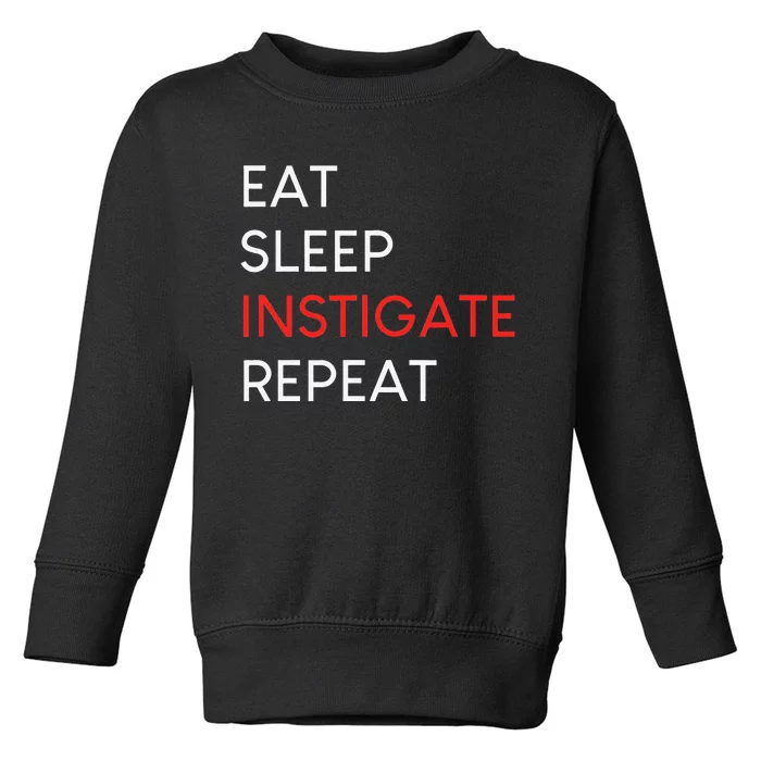 funny et sleep instigate repeat Toddler Sweatshirt