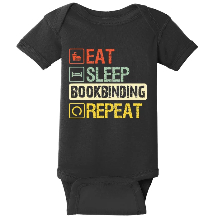 Funny Eat Sleep Bookbinding Repeat Baby Bodysuit