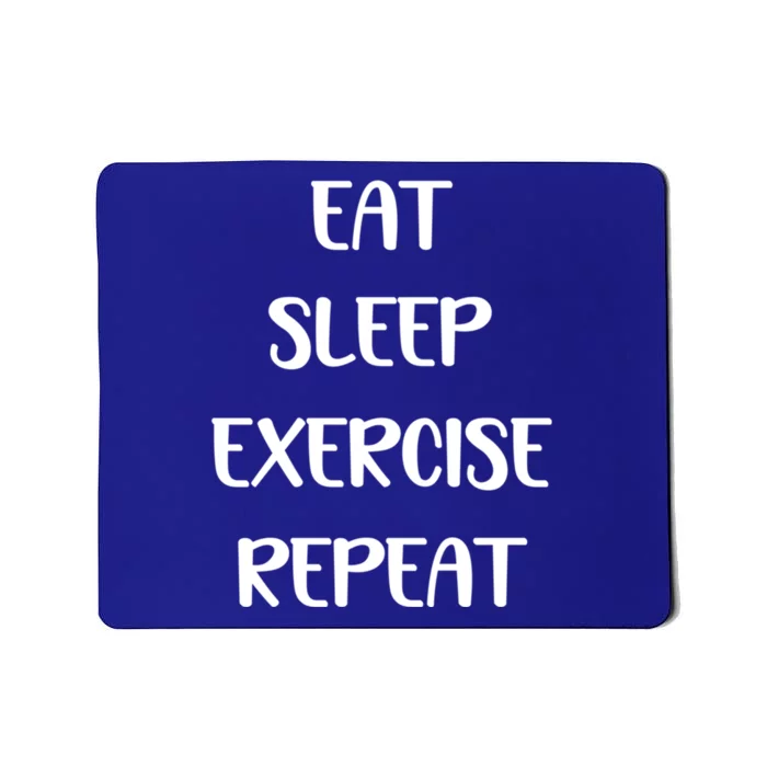 Funny Eat Sleep Exercise Repeat Gym Lover Workout Gift Mousepad