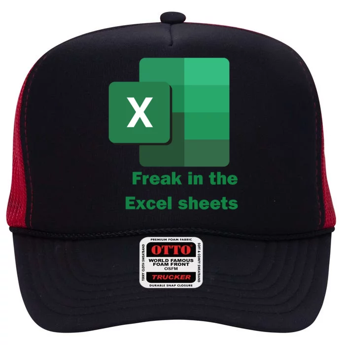 Funny Excel Sheets Freak In The Excel Sheets High Crown Mesh Trucker Hat