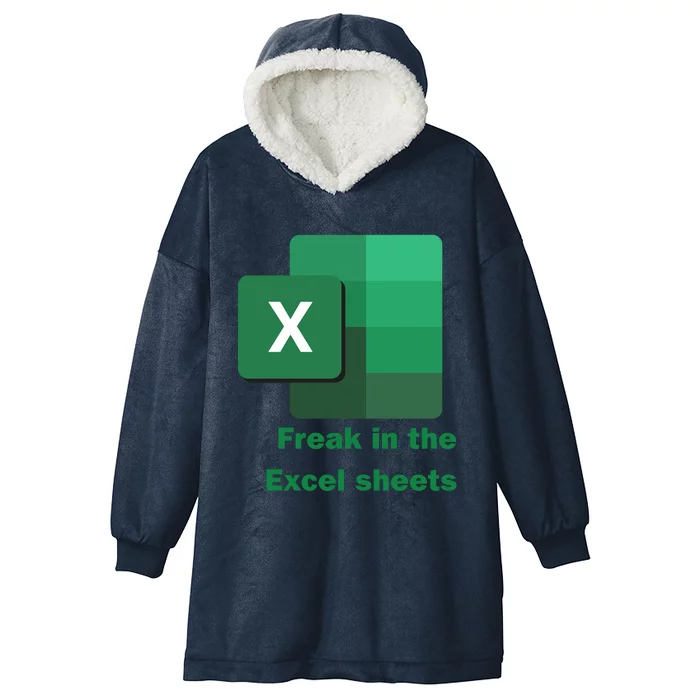 Funny Excel Sheets Freak In The Excel Sheets Hooded Wearable Blanket