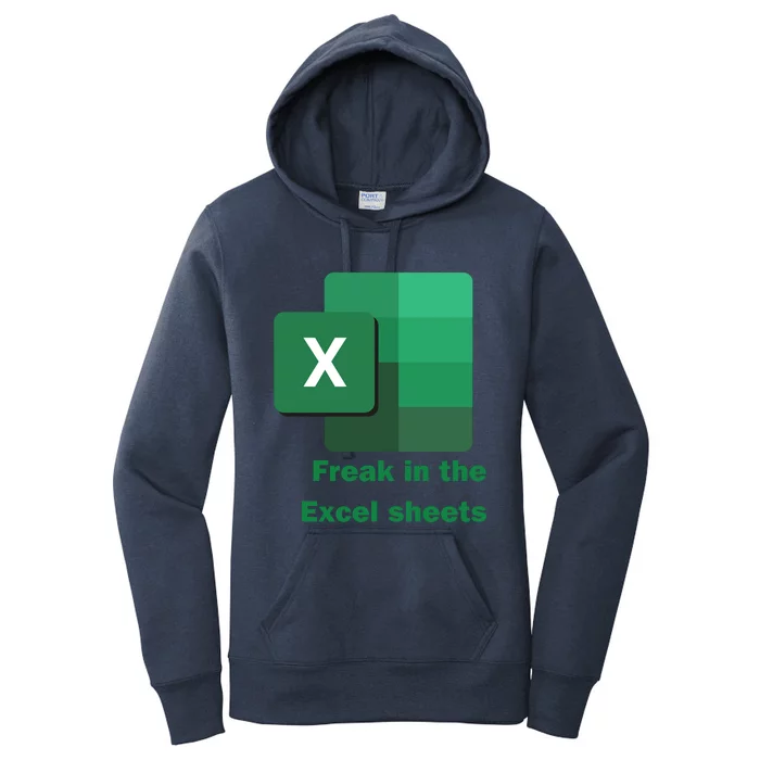 Funny Excel Sheets Freak In The Excel Sheets Women's Pullover Hoodie