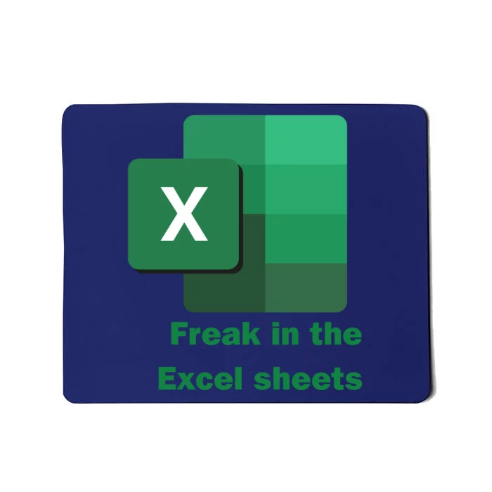 Funny Excel Sheets Freak In The Excel Sheets Mousepad