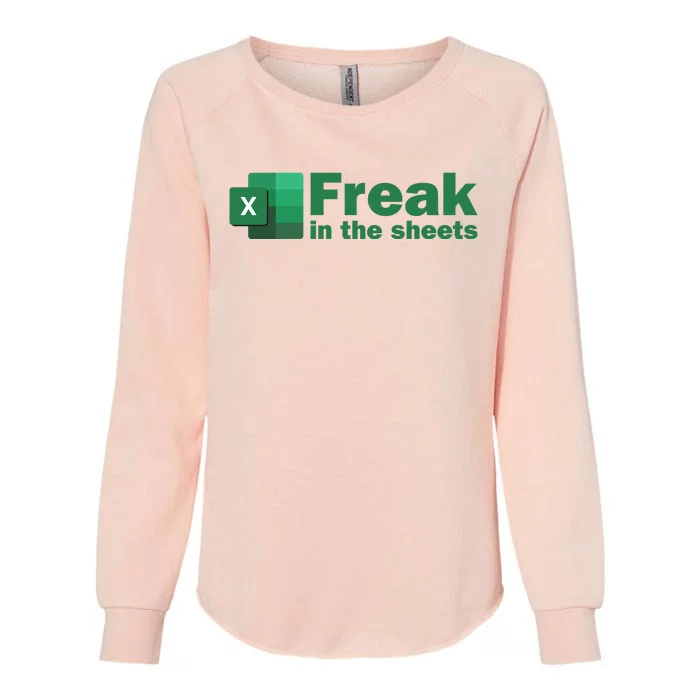 Funny Excel Sheets Freak In The Excel Sheets Womens California Wash Sweatshirt