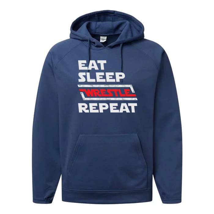 Funny Eat Sleep Wrestle Repeat Wrestling Gift Gift Performance Fleece Hoodie