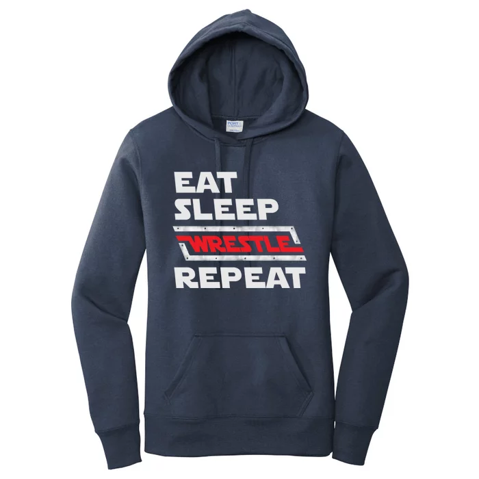 Funny Eat Sleep Wrestle Repeat Wrestling Gift Gift Women's Pullover Hoodie