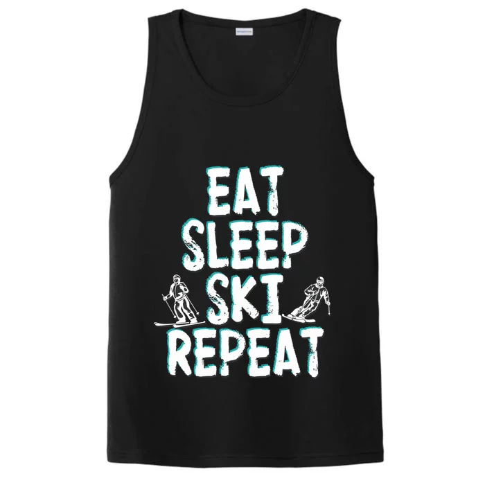 Funny Eat Sleep Ski Repeat For Cool Skiers Designs Gift Performance Tank