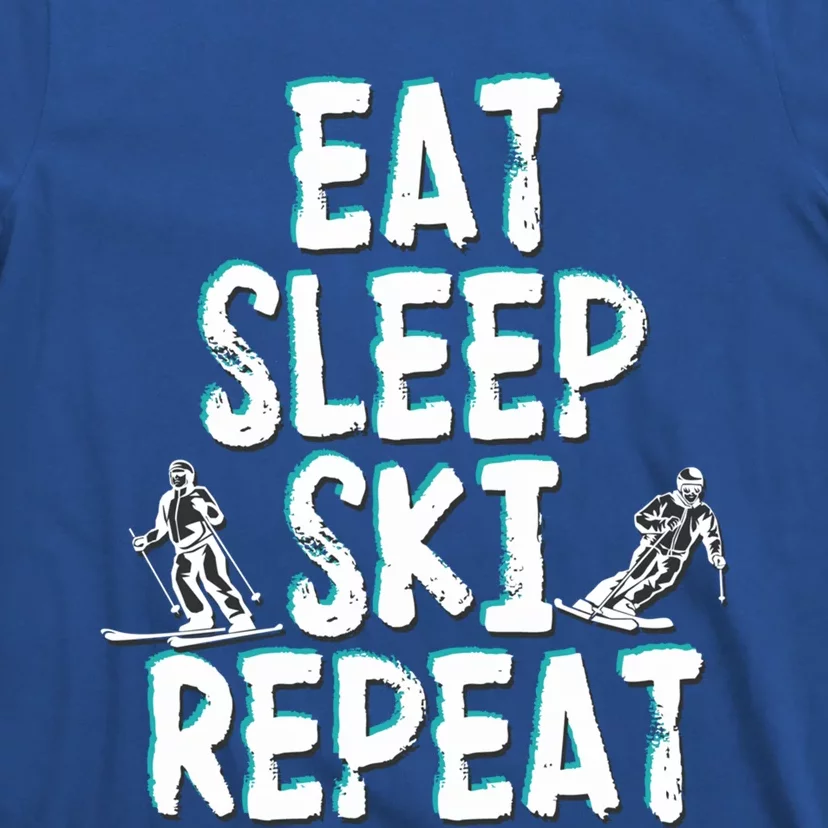 Funny Eat Sleep Ski Repeat For Cool Skiers Designs Gift T-Shirt