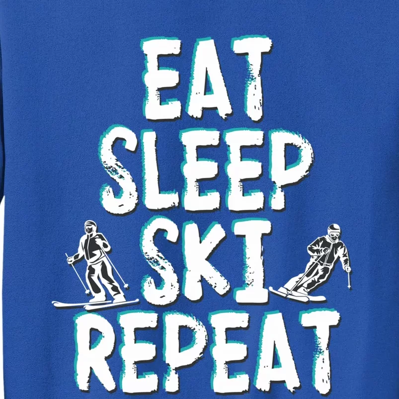 Funny Eat Sleep Ski Repeat For Cool Skiers Designs Gift Tall Sweatshirt