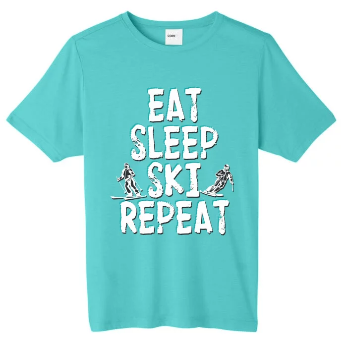 Funny Eat Sleep Ski Repeat For Cool Skiers Designs Gift ChromaSoft Performance T-Shirt