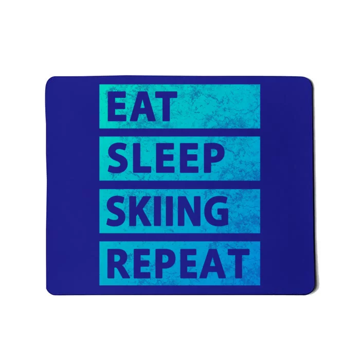 Funny Eat Sleep Skiing Love Skiing Gift Mousepad