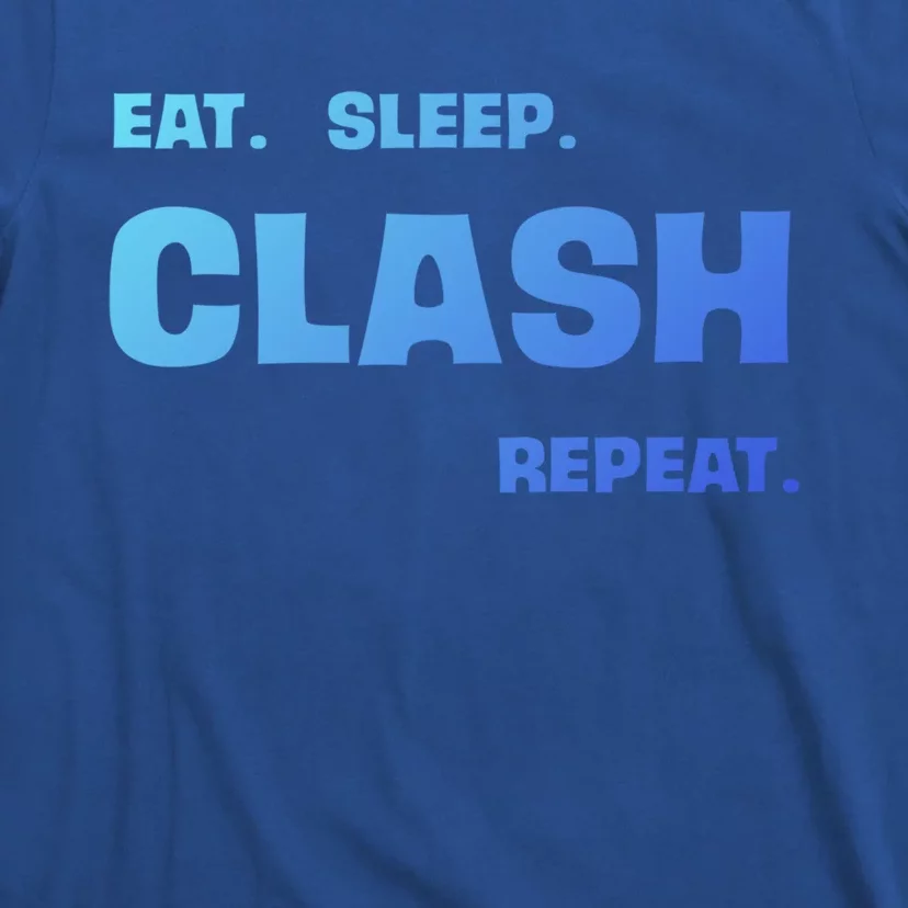 Funny Eat Sleep Clash Repeat Gaming Cool Gift T-Shirt