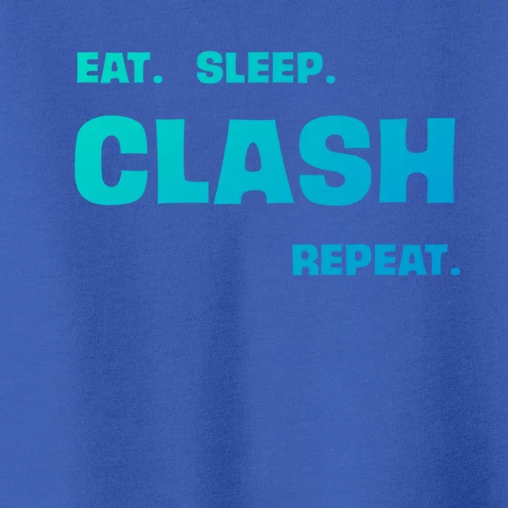 Funny Eat Sleep Clash Repeat Gaming Cool Gift Toddler T-Shirt