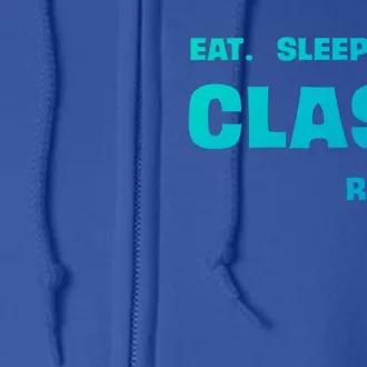 Funny Eat Sleep Clash Repeat Gaming Cool Gift Full Zip Hoodie