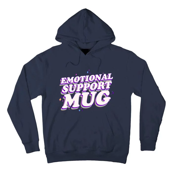 Funny Emotional Support Mug Purple version Tall Hoodie