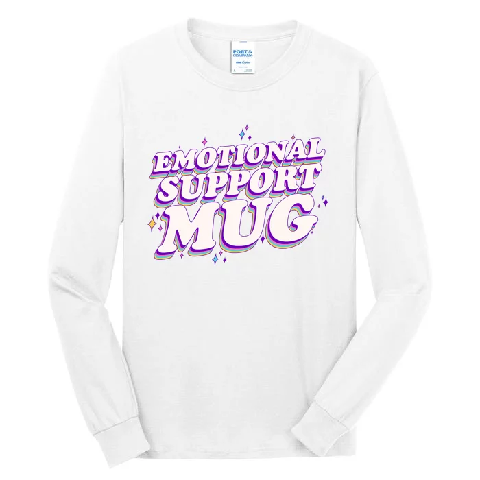 Funny Emotional Support Mug Purple version Tall Long Sleeve T-Shirt