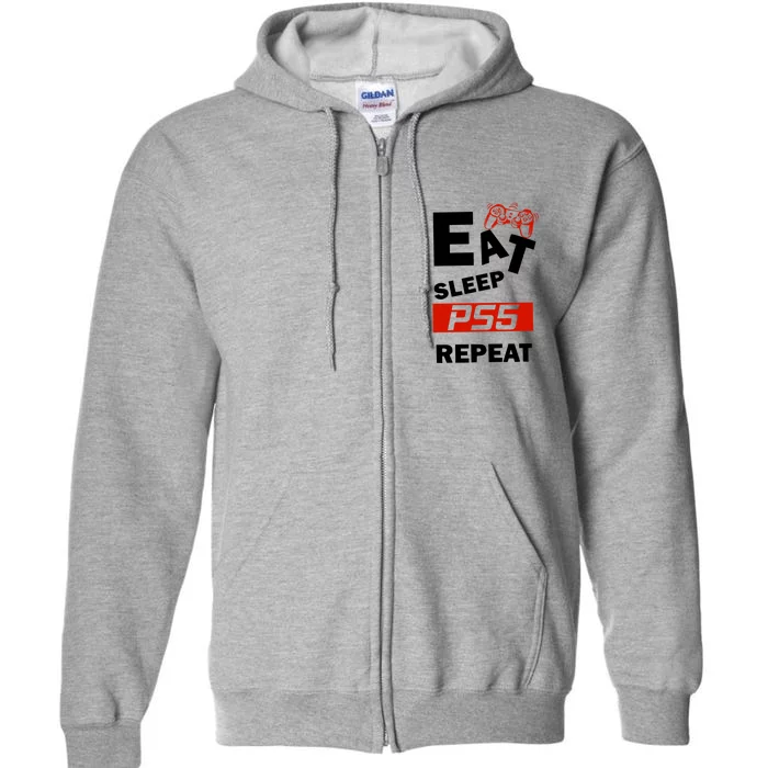 Funny Eat Sleep Ps5 Repeat Gift For Lover Video Game Cool Gift Full Zip Hoodie