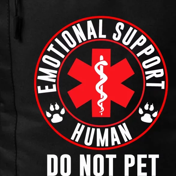 Funny Emotional Support Human Do Not Pet Gift Service Dog Love Humor Gift Daily Commute Backpack