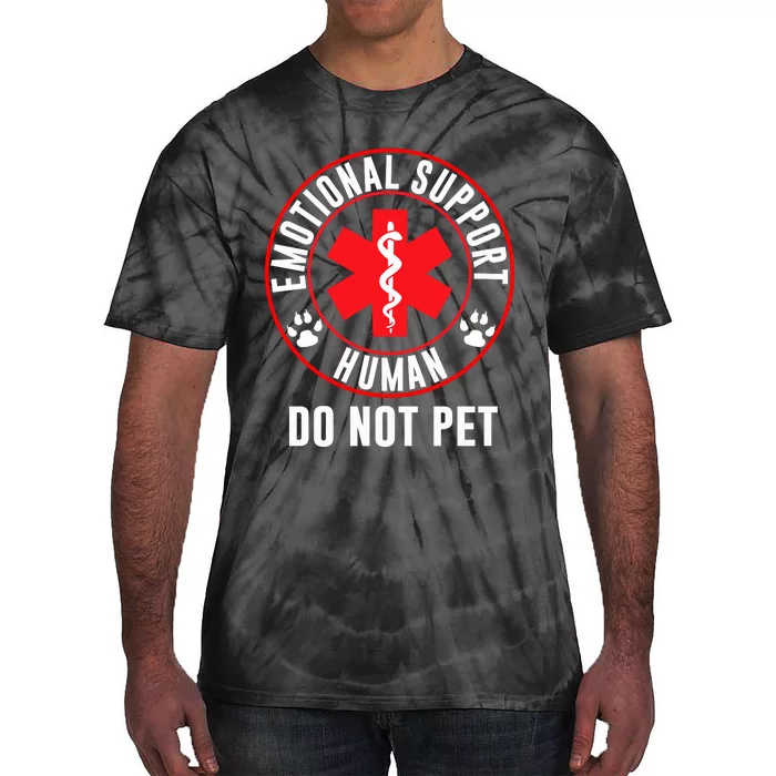 Funny Emotional Support Human Do Not Pet Gift Service Dog Love Humor Gift Tie-Dye T-Shirt