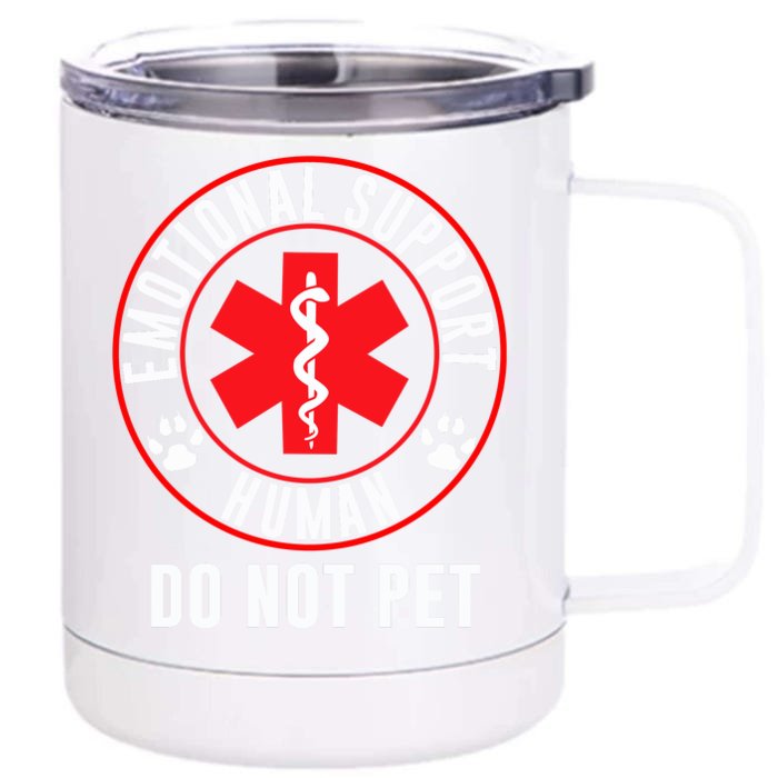 Funny Emotional Support Human Do Not Pet Gift Service Dog Love Humor Gift Front & Back 12oz Stainless Steel Tumbler Cup