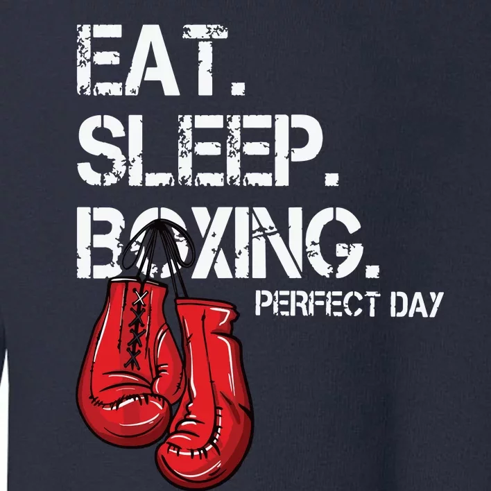 Funny Eat Sleep Repeat Boxing Lover Perfect Day Gift Toddler Sweatshirt