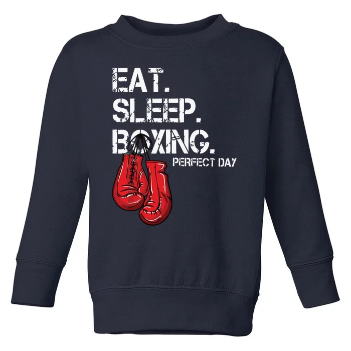 Funny Eat Sleep Repeat Boxing Lover Perfect Day Gift Toddler Sweatshirt