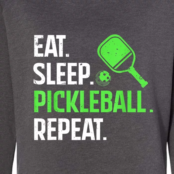 Funny Eat Sleep Pickleball Repeat Pickleball Player Lover Gift Womens California Wash Sweatshirt