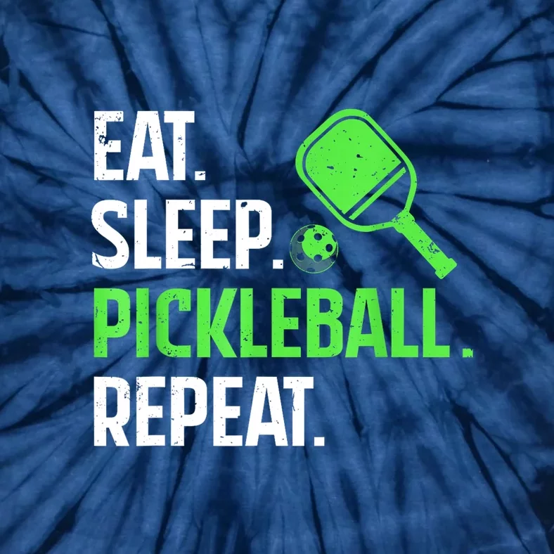 Funny Eat Sleep Pickleball Repeat Pickleball Player Lover Gift Tie-Dye T-Shirt