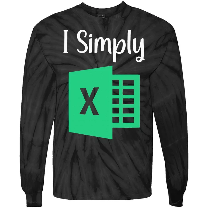 Funny Excel Spreadsheet Gift I Simply Excel Tie-Dye Long Sleeve Shirt