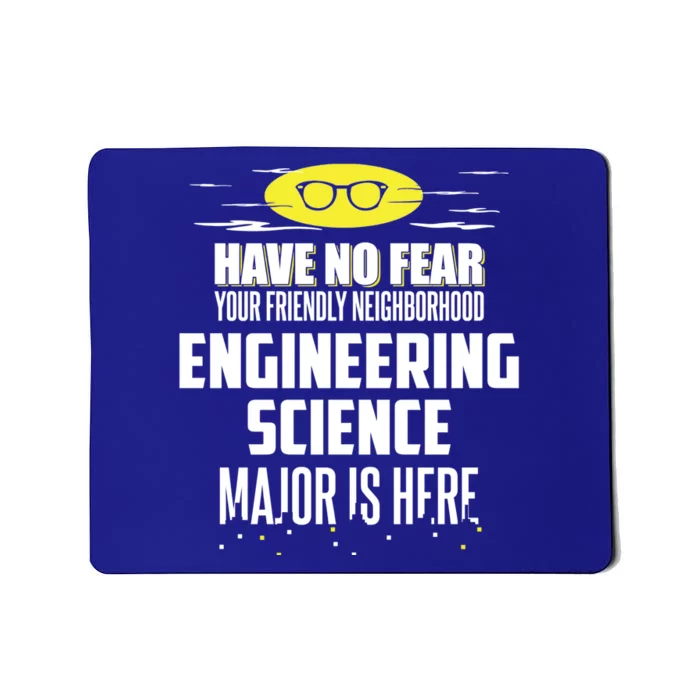 Funny Engineering Science Major Design Have No Fear Meaningful Gift Mousepad