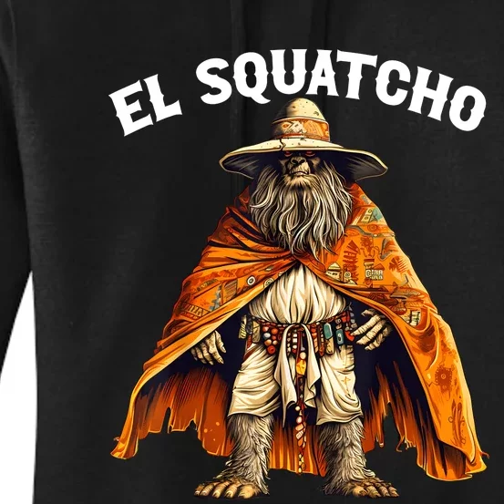 Funny El Squatcho Poncho Western Bigfoot Sasquatch Lover Women's Pullover Hoodie