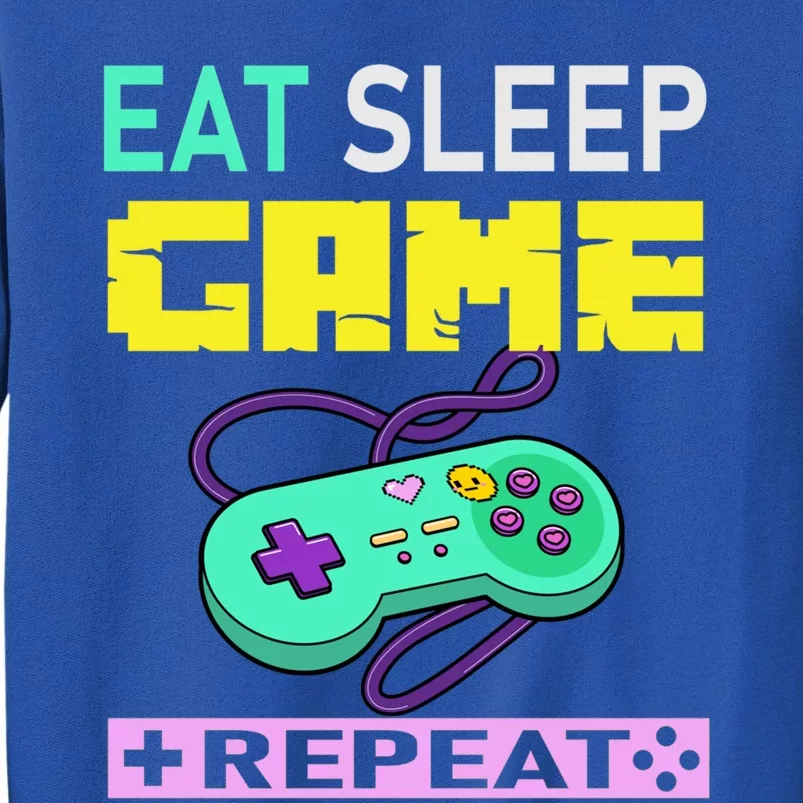 Funny Eat Sleep Game Repeat Tee For Video Games Lovers Cute Gift Tall Sweatshirt