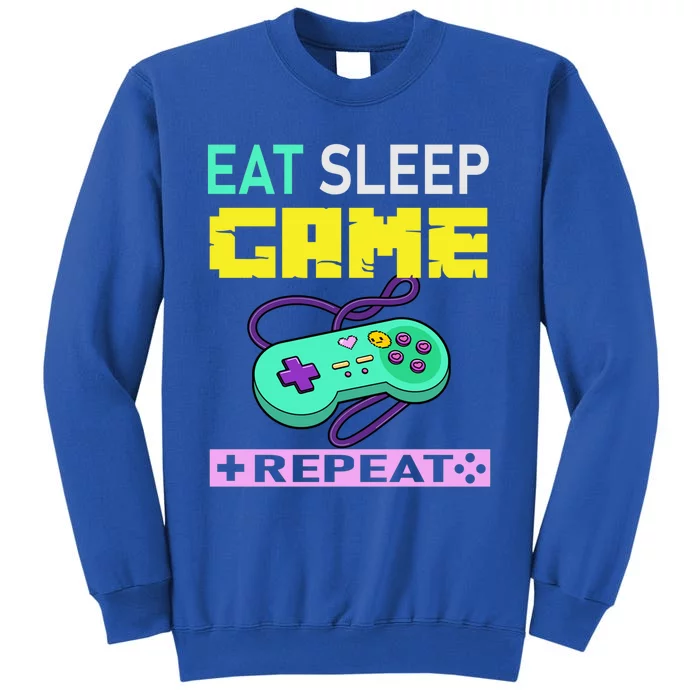 Funny Eat Sleep Game Repeat Tee For Video Games Lovers Cute Gift Tall Sweatshirt