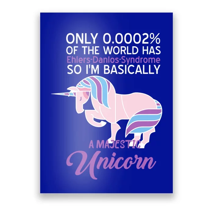 Funny Ehlersdanlos Syndrome Awareness Unicorn Lover Humor Gift Poster