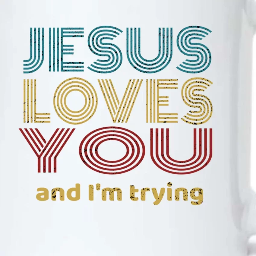 Funny Evangelical Sarcasm Jesus Loves You And I'm Trying Gift Black Color Changing Mug