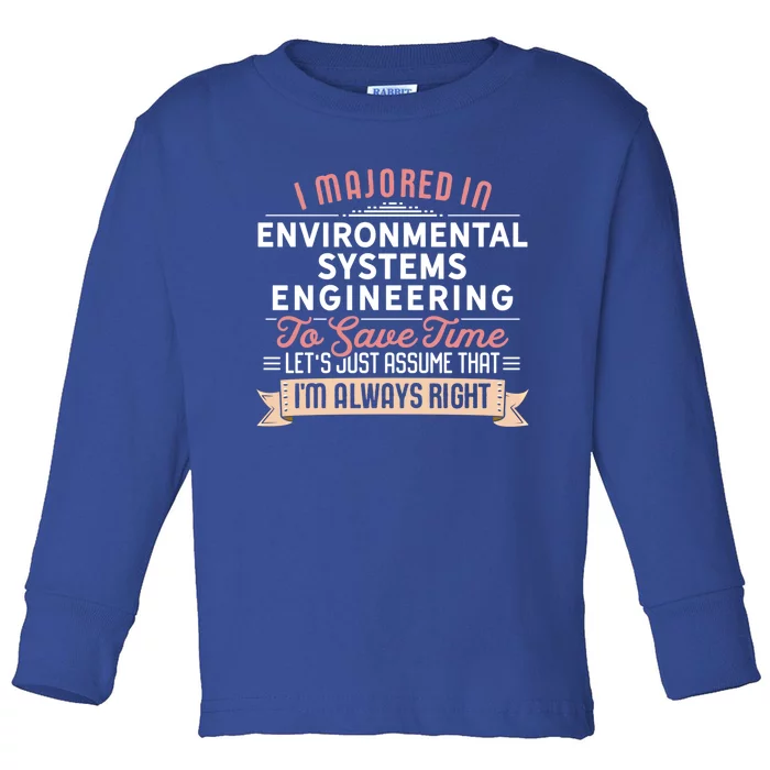 Funny Environtal Systems Engineering Major Studengift Toddler Long Sleeve Shirt