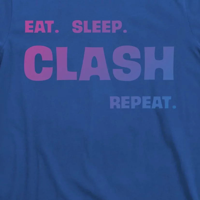 Funny Eat Sleep Clash Repeat Gaming Cool Gift T-Shirt