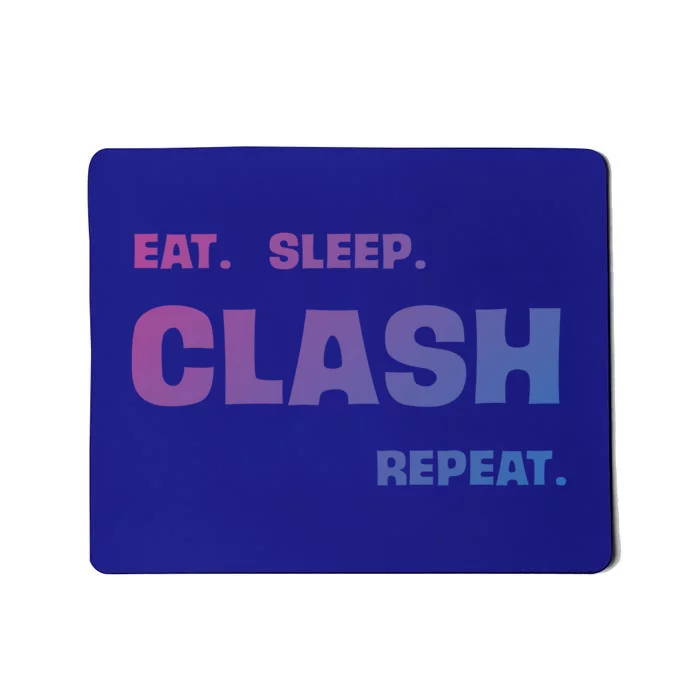 Funny Eat Sleep Clash Repeat Gaming Cool Gift Mousepad