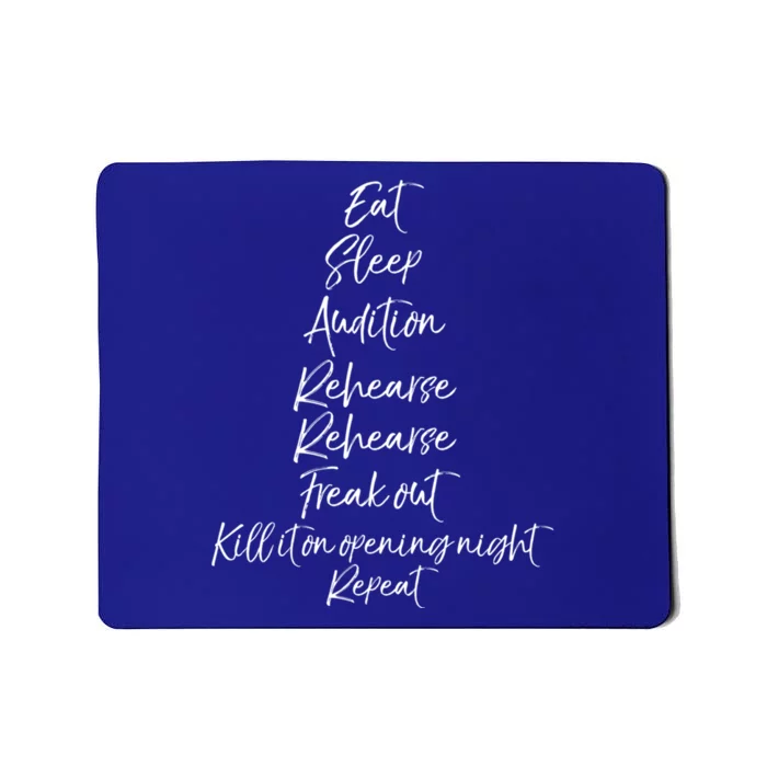 Funny Eat Sleep Audition Rehearse Freak Out Kill It Repeat Funny Gift Mousepad