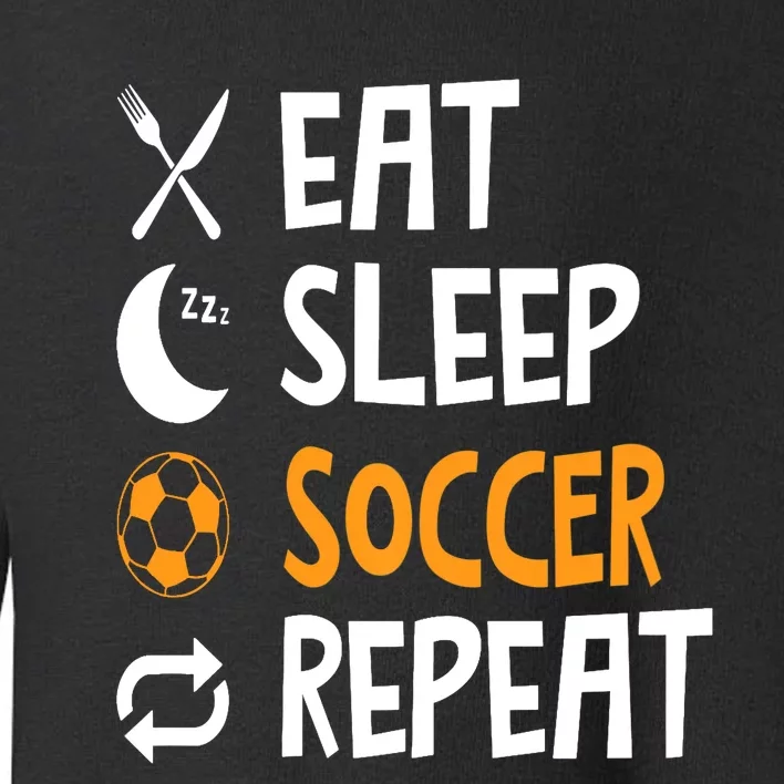 Funny Eat Sleep Soccer Repeat Player Coach Toddler Sweatshirt