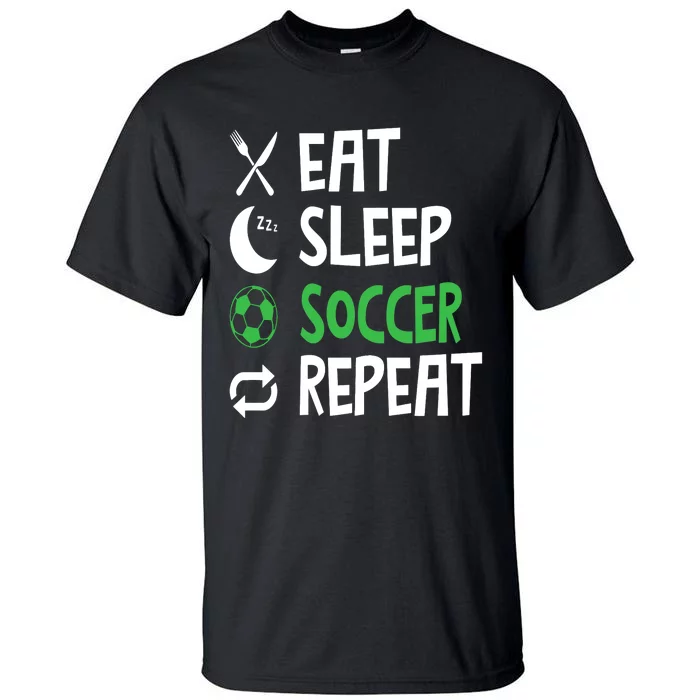 Funny Eat Sleep Soccer Repeat Player Coach Tall T-Shirt