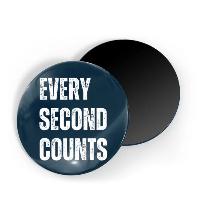 Funny Every Second Counts Magnet