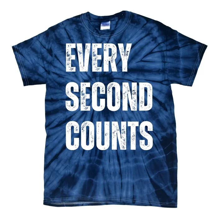 Funny Every Second Counts Tie-Dye T-Shirt