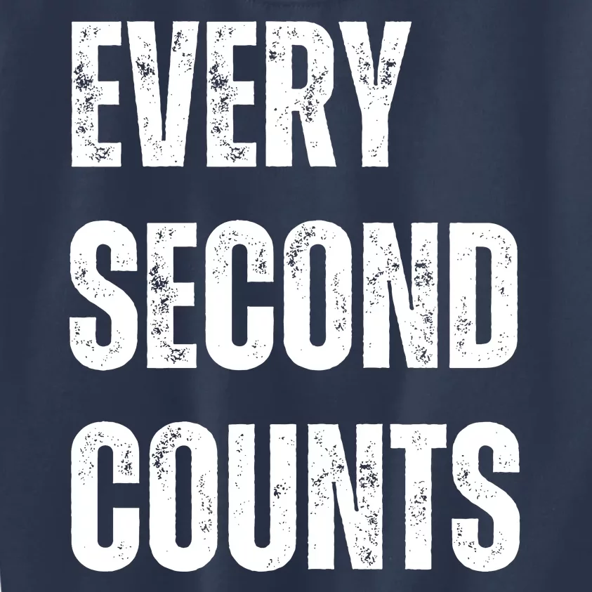 Funny Every Second Counts Kids Sweatshirt