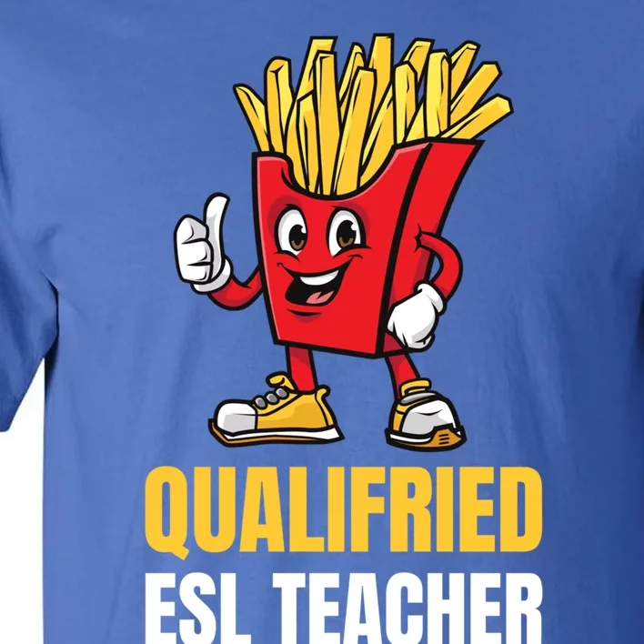 Funny Esl Teacher Pun Gift Tall T-Shirt