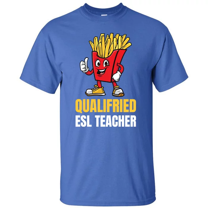 Funny Esl Teacher Pun Gift Tall T-Shirt